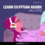 Learn Arabic While Sleeping, Innovative Language Learning LLC