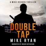 Double Tap, Mike Ryan