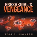 Ereshkigals Vengeance, Carl T. Seaborn