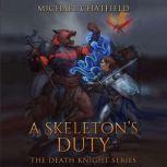 A Skeleton's Duty, Michael Chatfield