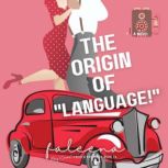 The Origin Of Language MAY COCKER, Faleena Hopkins