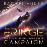 Fringe Campaign, Rachel Aukes