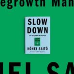 Slow Down, Kohei Saito