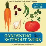 Gardening Without Work, Ruth Stout