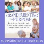Grandparenting on Purpose, M. Winston Egan