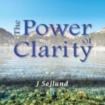 THE POWER OF CLARITY, J Sejlund
