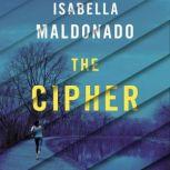The Cipher, Isabella Maldonado