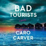 Bad Tourists, Caro Carver