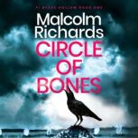 Circle of Bones, Malcolm Richards