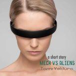 Mech Vs. Aliens, Tami Veldura