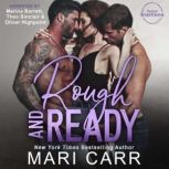 Rough and Ready, Mari Carr