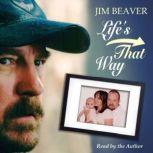 Lifes That Way, Jim Beaver