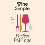 Wine Simple Perfect Pairings, Aldo Sohm