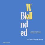 WELL BLENDED, Melissa Harris