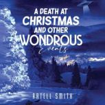 A Death at Christmas and Other Wondro..., Artell Smith