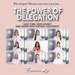 The Power of Delegation, Francesca Moi