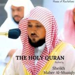 The Holy Quran  Sheikh Maher AlMuai..., Allah