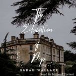 The Education of Pip, Sarah Wallace