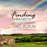 Finding the Rainbow, Traci Borum