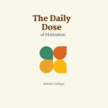 The Daily Dose of Motivation, Maham Zulfiqar