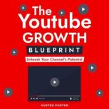 The Youtube Growth Blueprint, Austen Porter