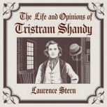 The Life and Opinions of Tristram Sha..., Laurence Sterne