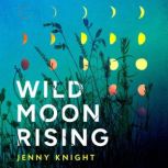 Wild Moon Rising, Jenny Knight