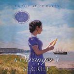 A Stranger's Secret, Laurie Alice Eakes
