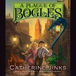 A Plague of Bogles, Catherine Jinks