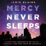 Mercy Never Sleeps, Jamie Blaine