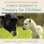 James Herriot's Treasury for Children: Warm and Joyful Animal Tales, James Herriot