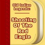 Shooting Of The Red Eagle, unknown