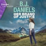 Her Brand of Justice, B.J. Daniels
