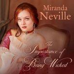 The Importance of Being Wicked, Miranda Neville