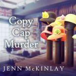 Copy Cap Murder, Jenn McKinlay