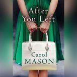 After You Left, Carol Mason