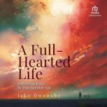 A FullHearted Life, Jake Owensby