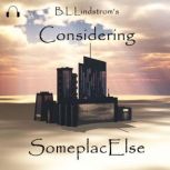 Considering SomeplacElse, Barry Lindstrom