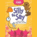 Silly To Say, Sequoia Kids Media