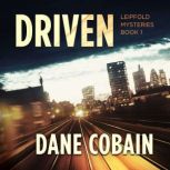 Driven, Dane Cobain