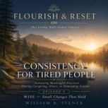Consistency for Tired People, William R. Stanek