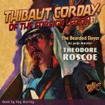 Thibaut Corday of the Foreign Legion #2 The Bearded Slayer, Theodore Roscoe