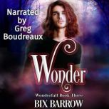 Wonder, Bix Barrow