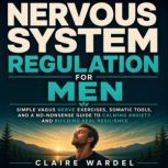 Nervous System Regulation for Men, Claire Wardel