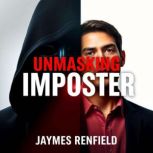 Unmasking Imposter Strategies Win Bi..., Jaymes Renfield