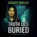 Truth Lies Buried, Lesley Welsh