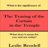 Tearing of The Curtain in The Temple, Leslie Rendell