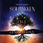 Solbakken A Tale of Generations, Wendy Jo Cerna