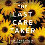 The Last Caretaker, Jessica Strawser