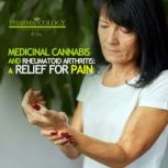 Medicinal cannabis and rheumatoid arthritis: a relief for pain, Pharmacology University